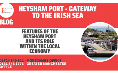 Heysham Port – A Gateway To The Irish Sea