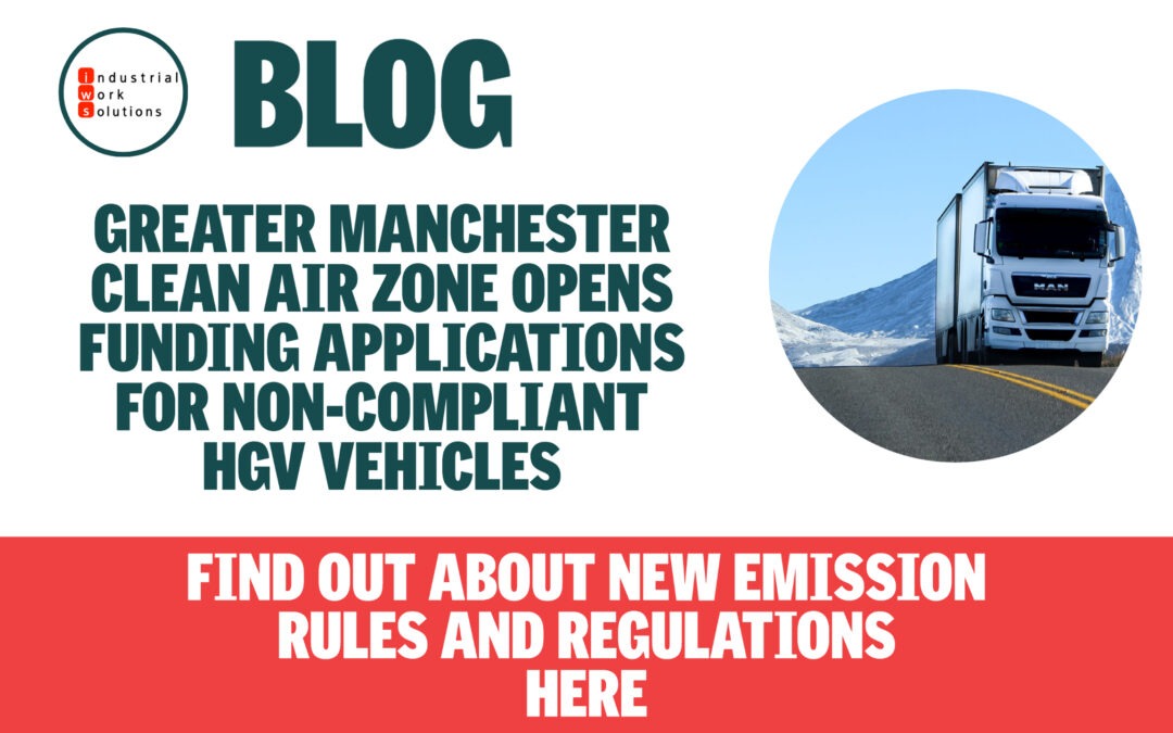 Greater Manchester Clean Air Zone open for HGV Vehicles funding.
