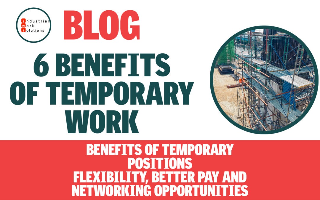 6 Benefits of Temporary Work