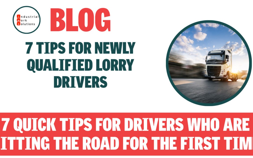 7 Tips For Newly Qualified Lorry Drivers